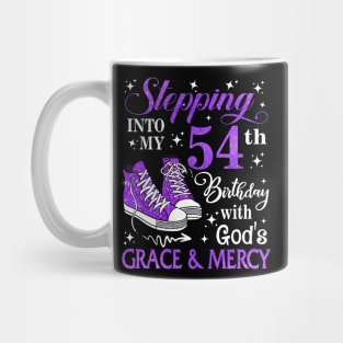 Stepping Into My 54th Birthday With God's Grace & Mercy Bday Mug